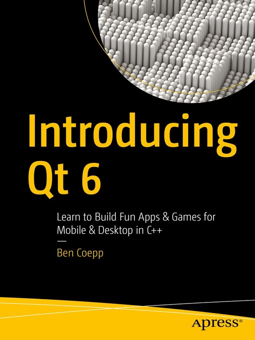 Title details for Introducing Qt 6 by Ben Coepp - Available